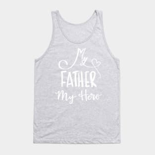 my father my hero Tank Top